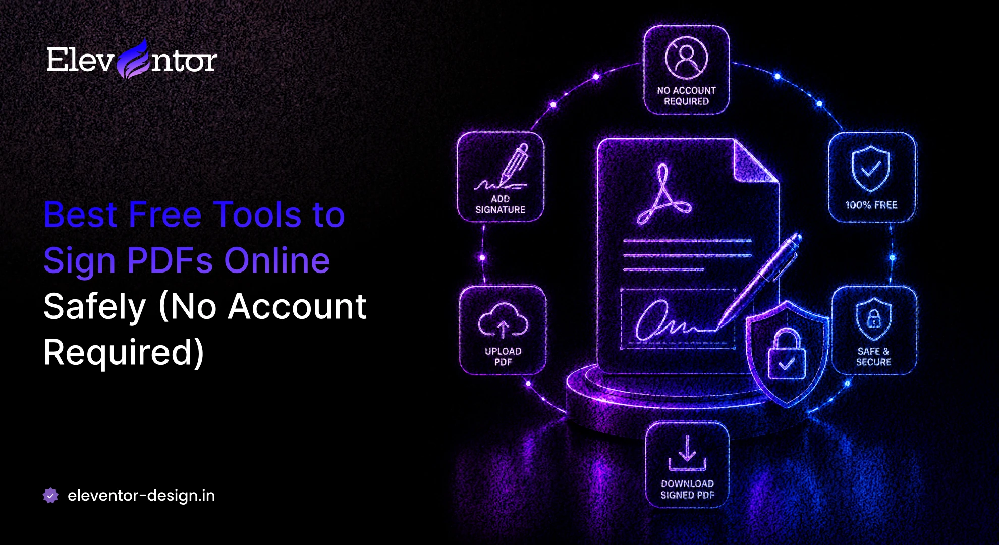 Best Free Tools to Sign PDFs Online Safely (No Account Required)