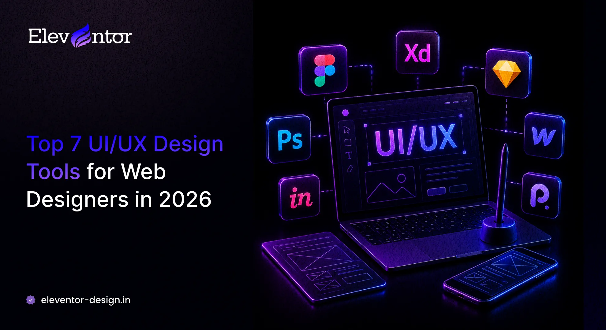 Top 7 UI/UX Design Tools for Web Designers in 2026