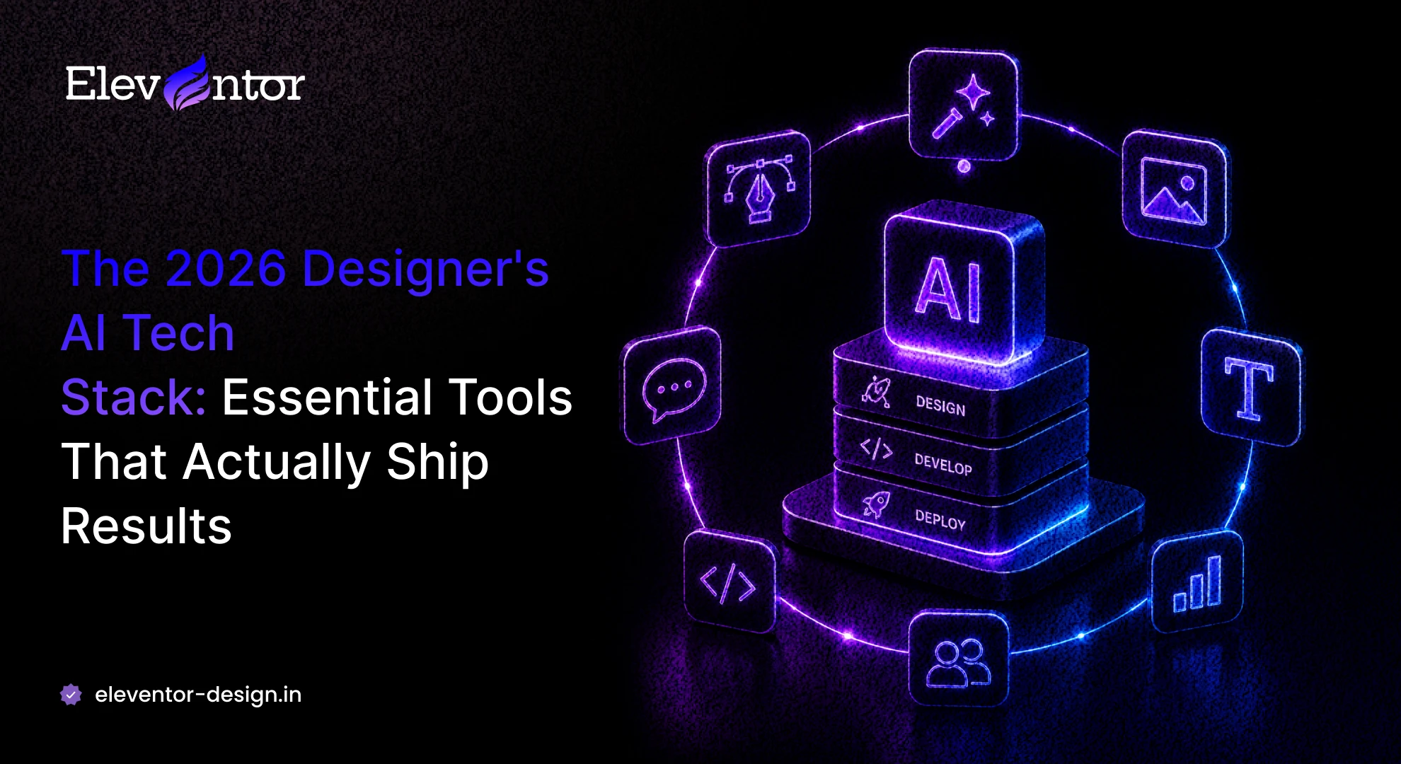 The 2026 Designer's AI Tech Stack: Essential Tools That Actually Ship Results